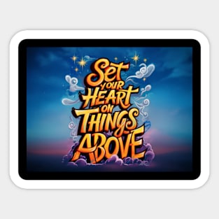 Colossians 3:2 - Set Your Heart on Things Above Sticker